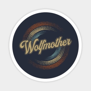 Wolfmother Circular Fade Magnet